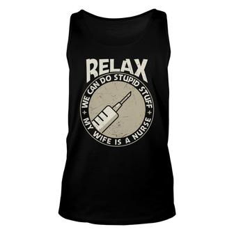 Relax We Can Do Stupid Stuff Nurse Graphics New 2022 Unisex Tank Top - Seseable