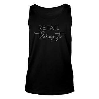 Retail Therapist Trendy For Shopping Lovers Unisex Tank Top | Mazezy