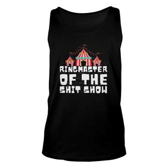 Ringmaster Of The Shit Show Funny Household Parents Unisex Tank Top | Mazezy