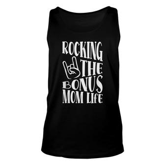 Rocking The Bonus Mom Life Stepmom Mothers Day Stepmother Unisex Tank Top - Seseable