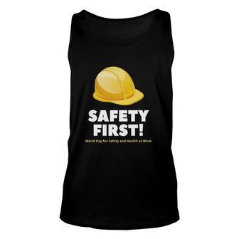 Safety First World Day For Safety And Health At Work Unisex Tank Top | Mazezy