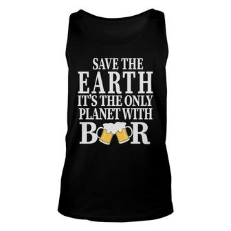 Save The Earth The Planet With Beer Lovers Unisex Tank Top - Seseable