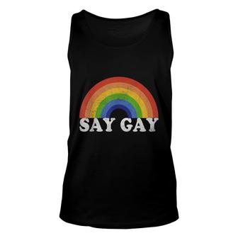 Say Gay Vintage Rainbow Gay Pride Lgbt Month Unisex Tank Top - Seseable