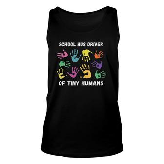 School Bus Driver Of Tiny Humans For Bus Driver Unisex Tank Top - Seseable