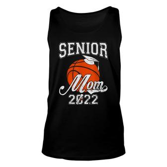 Senior Mom 2022 Basketball Class Of 2022 Girls Unisex Tank Top - Seseable