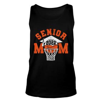Senior Mom 2022 Basketball Class Of 2022 Graduate Women Boys Unisex Tank Top - Seseable