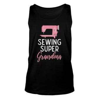 Sewing Super Grandma Quilting Quilter Sewer Unisex Tank Top - Seseable