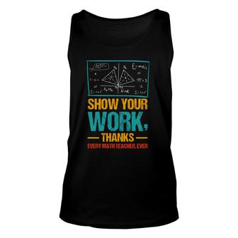 Show Your Work Thanks Math Teacher Colorful Version Unisex Tank Top - Seseable