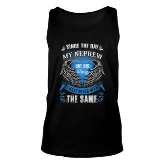 Since The Day My Nephew Got His Wings Memorial Of My Nephew Unisex Tank Top - Seseable
