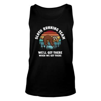 Sloth Running Team Well Get There When We Get There Unisex Tank Top | Mazezy