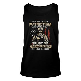 Sorry If My Patriotism Offends You Trust Me Your Lack Of Spine Offends Me More 2022 Trend Unisex Tank Top - Seseable