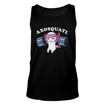 Squat Axolotl Axosquatl Powerlifting Cute Gym Workout Unisex Tank Top | Mazezy