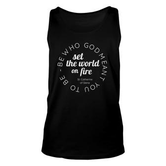 St Catherine Of Siena Set The World On Fire Quote Unisex Tank Top | Mazezy