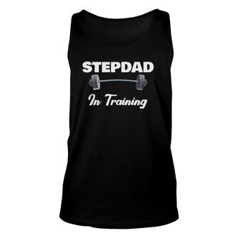 Step Dad Fathers Day Gift For 1St Time Stepdad In Training Unisex Tank Top - Seseable