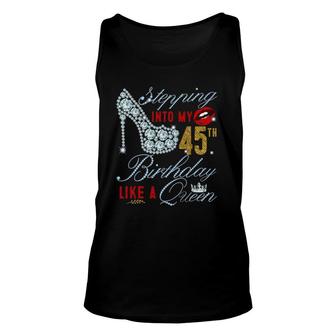 Stepping Into My 45Th Birthday Like A Queen 45 Years Old Unisex Tank Top - Seseable