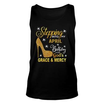 Stepping Into My April Birthday With Gods Grace And Mercy Unisex Tank Top | Mazezy