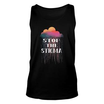Stop The Stigma Mental Health Matters Awareness Dripping Cloud Unisex Tank Top - Seseable