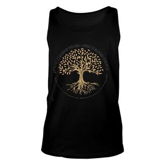 Storms Make Trees Deeper Roots Lifetree Design 2022 Gift Unisex Tank Top - Seseable