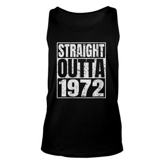 Straight Outta 1972 49Th Birthday Funny 49 Years Old Vintage Unisex Tank Top - Seseable