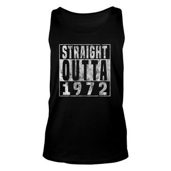 Straight Outta 1972 49Th Birthday Gift 49 Years Old Unisex Tank Top - Seseable