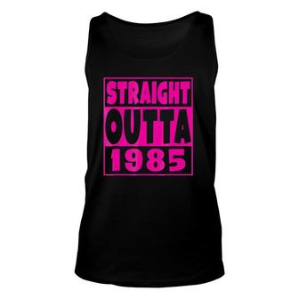 Straight Outta 1985 36Th Birthday For A 36 Years Old Unisex Tank Top - Seseable
