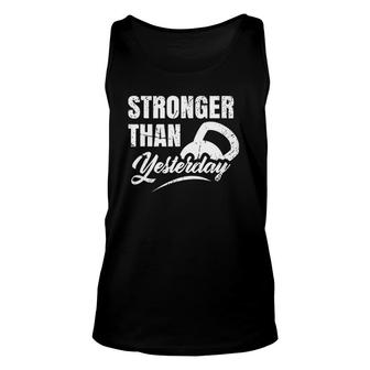 Stronger Than Yesterday - Gym Workout Motivation Fitness Unisex Tank Top | Mazezy