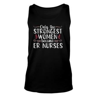 Strongest Women Proud Emergency Room Nurse Er Medical Gift Unisex Tank Top - Seseable