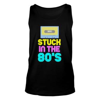 Stuck In The 80S - 80S Quote - Catch Phrases - Slogan Unisex Tank Top - Seseable