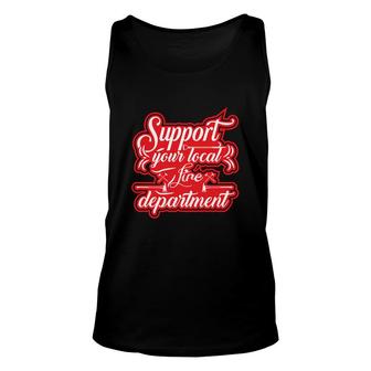 Support Your Local Firefighter Department Unisex Tank Top - Seseable