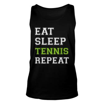 Tennis Eat Sleep Tennis Repeat Tennis Player Unisex Tank Top | Seseable CA