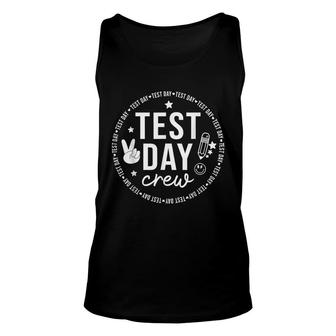 Test Day Crew Teacher Student Testing Day Funny Test Day Unisex Tank Top - Seseable