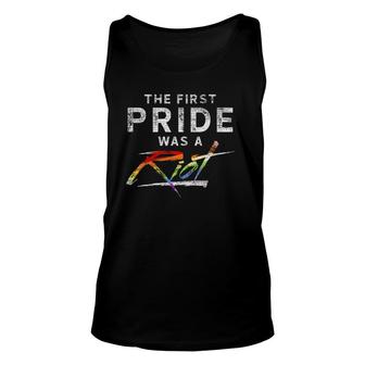 The First Pride Was A Riot - Gay Pride Month Lgbt Unisex Tank Top - Seseable