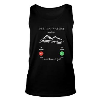 The Mountains Are Calling And I Must Go Interesting 2022 Gift Unisex Tank Top - Thegiftio UK