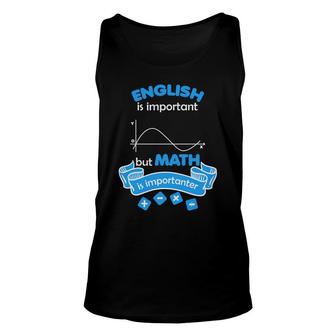 The Teacher Says English Is Important But Math Is Importanter Unisex Tank Top - Seseable