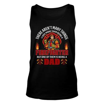 There Are Many Thing Firefighter But One Of Them Is Being A Dad Unisex Tank Top - Seseable