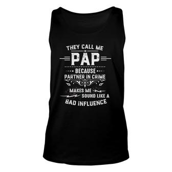 They Call Me Pap Because Partner In Crime Funny Fathers Day Unisex Tank Top - Seseable