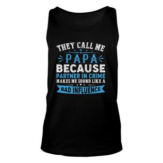 They Call Me Papa Partner In Crime Dad Tee Funny Fathers Day Unisex Tank Top - Seseable