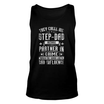They Call Me Step-Dad Because Partner In Crime Fathers Day Unisex Tank Top - Seseable