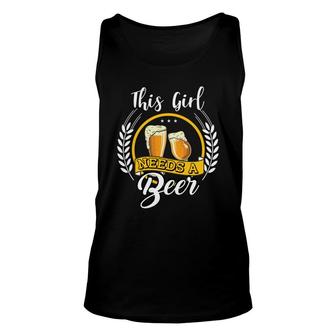 This Girl Needs A Beer Nice Beer Lovers Gifts Unisex Tank Top - Seseable