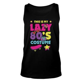 This Is My Lazy 80S Costume Funny Cute Gift For 80S 90S Style Unisex Tank Top - Seseable