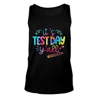 Tie Dye Test Day Teacher T Its Test Day Yall Unisex Tank Top - Seseable