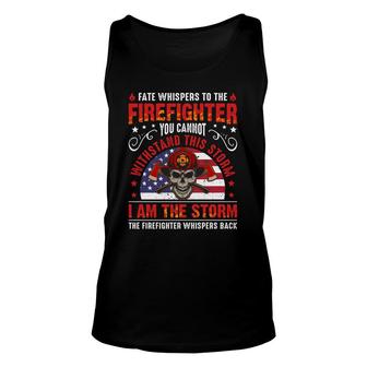 To The Firefighter I Am The Storm Funny Job Gift Unisex Tank Top - Seseable
