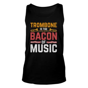 Trombone Is The Bacon Of Music Trombone Unisex Tank Top | Mazezy
