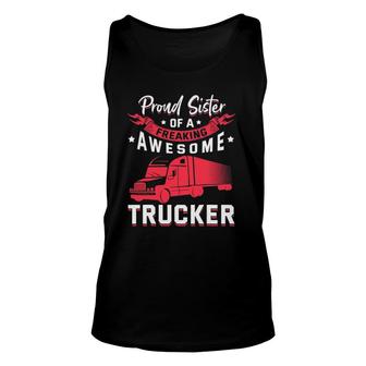 Trucker Trucking Truck Driver Sister Unisex Tank Top | Mazezy