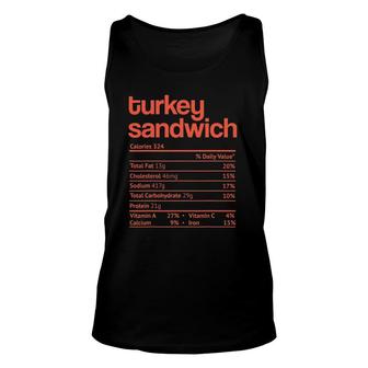 Turkey Sandwich Nutrition Facts Funny Thanksgiving Christmas Unisex Tank Top - Seseable