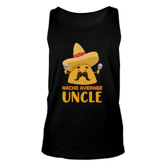 Uncle Humor Saying Nacho Average Uncle Unisex Tank Top | Mazezy
