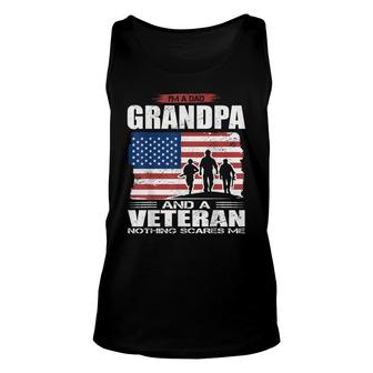 Us Flag I´M Dad Grandpa And A Veteran Nothing Scares Me Unisex Tank Top - Seseable