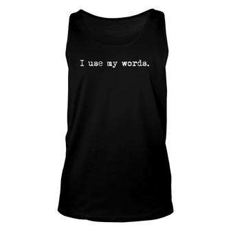 Womens I Use My Words – Writing For Writers V-Neck Tank Top | Mazezy