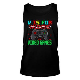 V Is For Video Games Funny Valentine Gamer Game Lover Gifts Unisex Tank Top - Seseable