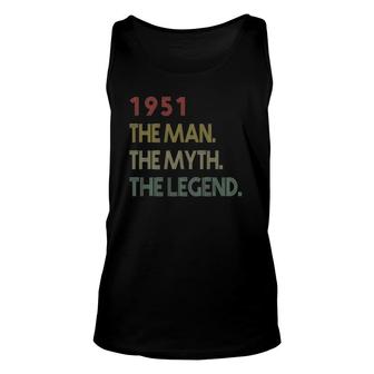 Vintage 1951 Man Myth Legend Birthday Gifts For 70 Years Old Unisex Tank Top - Seseable
